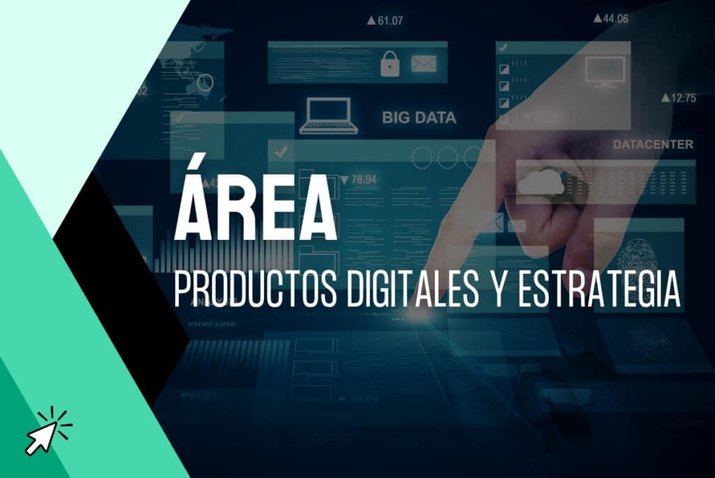 Area Productos Digitales y Estrategia