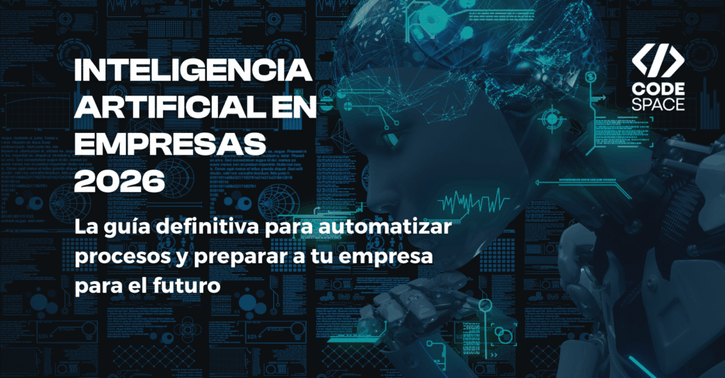 Inteligencia Artificial en Empresas 2026: la guia definitiva para automatizar procesos y preparar a tu empresa para el futuro