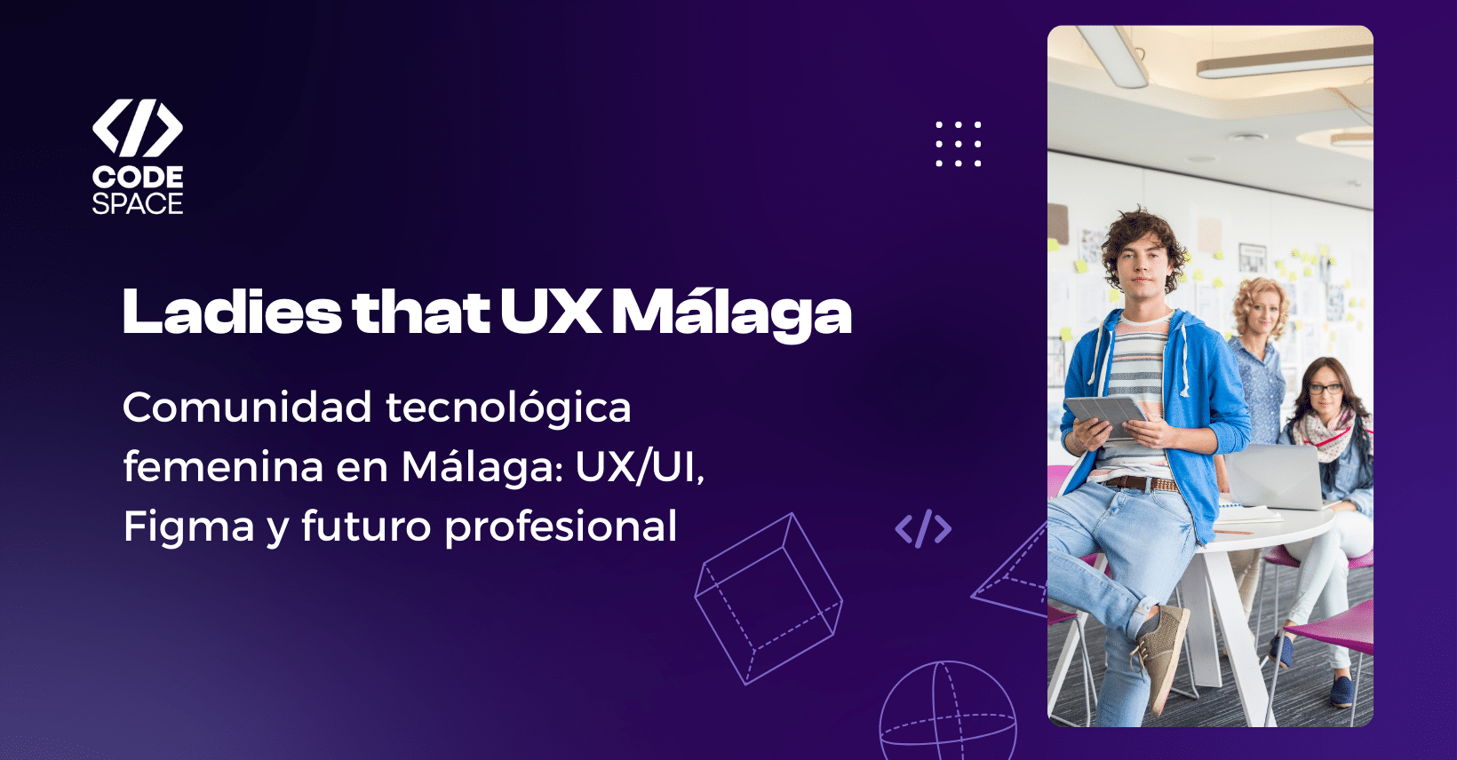mujeres IT, diseño UX UI y ladies that ux