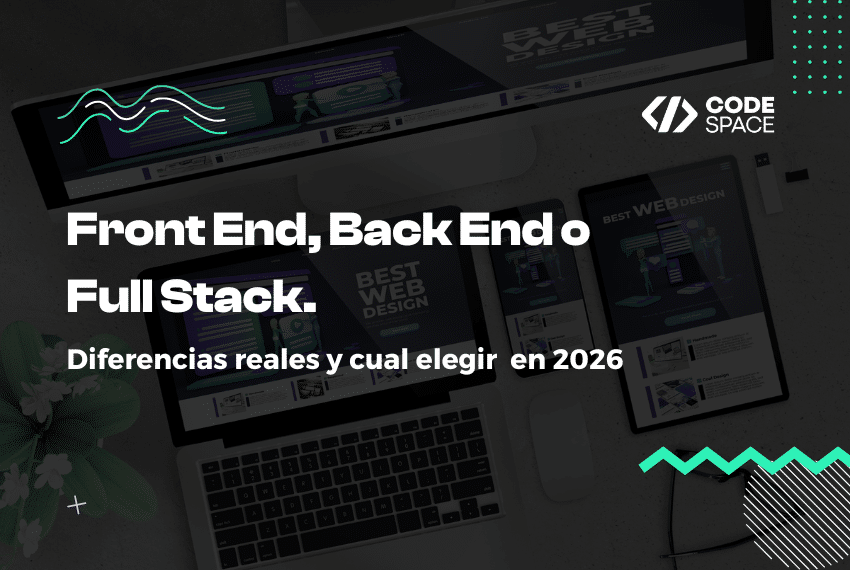 Front End, Back End o Full Stack